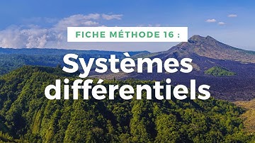 Fiche méthode 16 - Systèmes différentielles