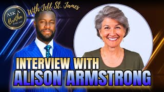 Interview #58 w @AlisonArmstrongVideos   (Why Men &amp; Women are Different and That's Ok)