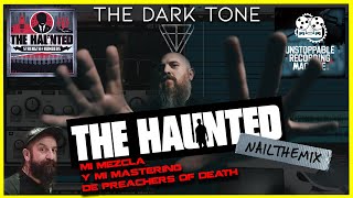 The Haunted - Preachers of Death ( Mezcla y Mastering hecho por mi ) - Nail the mix