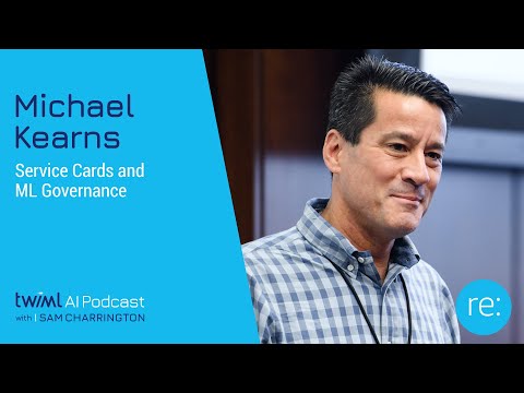 Service Cards and ML Governance with Michael Kearns - 610 Episode cover