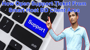 How to open a support ticket from Smart Host BD client Area  ||  Bangla Tutorial