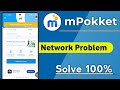 mPokket App Network Problem Solve, mPockket Something Went Wrong Fix