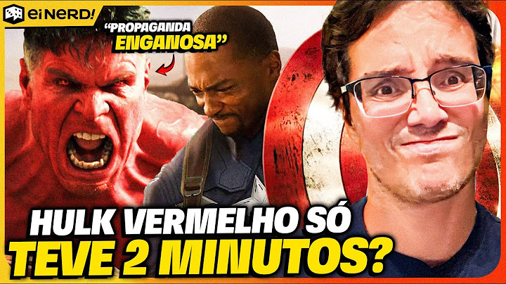 HULK VERMELHO SÓ APARECE POR 2 MINUTOS EM CAPITÃO AMÉRICA? É VERDADE ISSO?