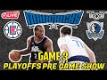 The battle of klaws  game 3  mavs vs clippers  mavs playoffs pre game show