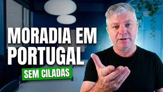 Moradia em Portugal: Como alugar ou comprar sem cair em ciladas