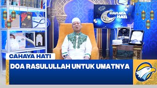 Cahaya Hati - Doa Rasulullah Untuk Umatnya