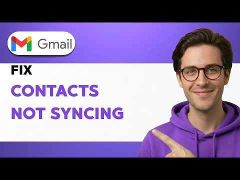 How to Fix Gmail Contacts Not Syncing [2026 Full Guide]