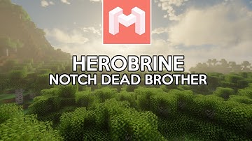 Herobrine, Notch dead brother
