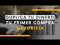 Duplica tu dinero, tu primer compra mayorista | 7 pasos para tu primera compra mayorista