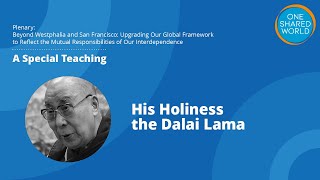 His Holiness the Dalai Lama at the OneShared.World Interdependence Summit 2020, 9/17/20.