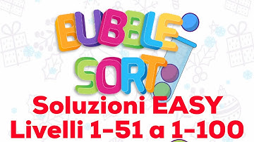 Bubble Sort - Soluzioni Livelli 1-51 a 1-100 - EASY - Walkthrough - iOS/Android