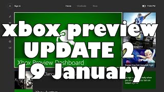 Xbox One Preview 19 Jan Update 2