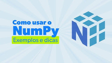 Como usar NUMPY para análise de dados: exemplos e dicas