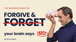 Forgive and Forget? Your Brain Won’t Let You.