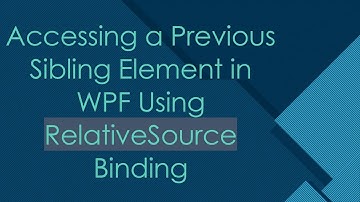 Accessing a Previous Sibling Element in WPF Using RelativeSource Binding