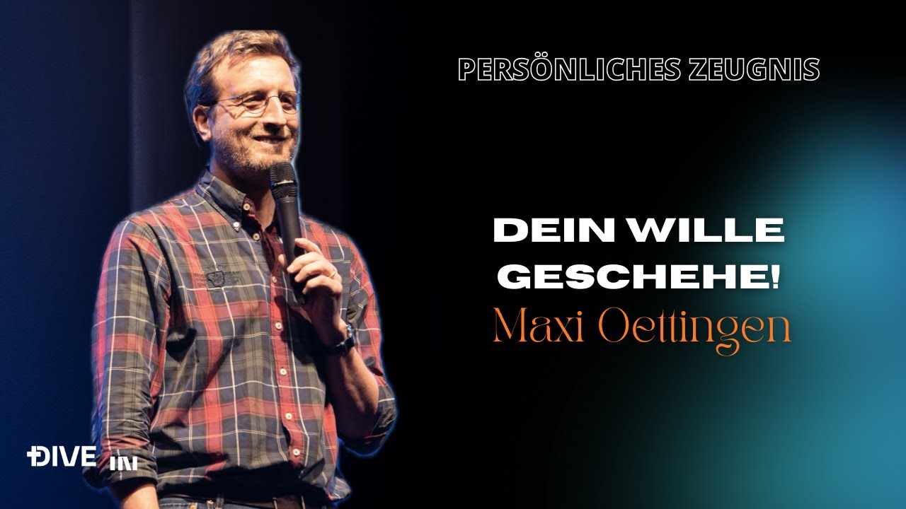 Dein Wille geschehe | Maxi Oettingen | DIVE IN event 06/24