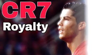 CR7 ROYALTY EDIT