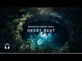 HEARTBEAT Of Gaia ~ ULTRA-relaxing Music to Connect Your Heart with Mother Nature and Feel Relief