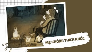 [TRUYỆN NGẮN] MẸ KHÔNG THÍCH KHÓC - FULL | TRẦN THIÊN MINH