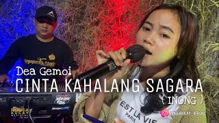 DEA GEMOI cover CINTA KAHALANG SAGARA ( INONG ) suaranya merdu banget pokonya mantul