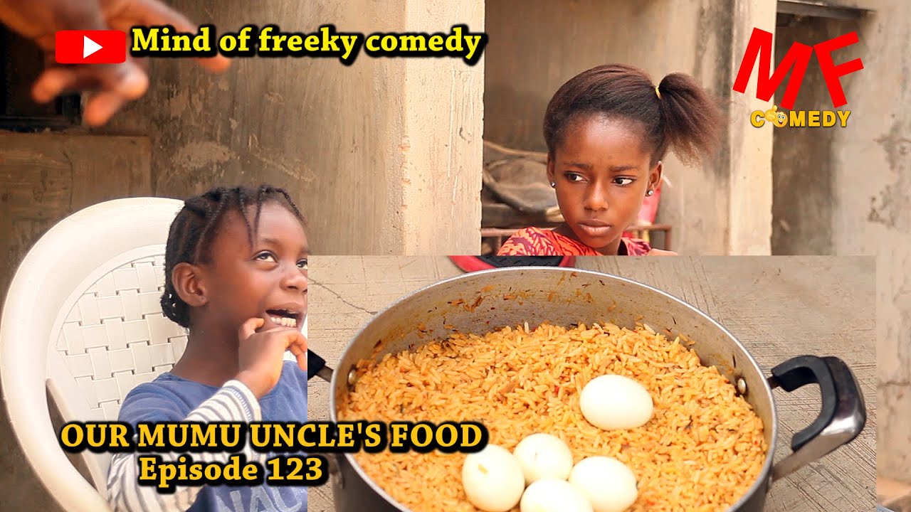 OUR MUMU UNCLES FOOD - MIND OF FREEKY COMEDY-  Episode 123