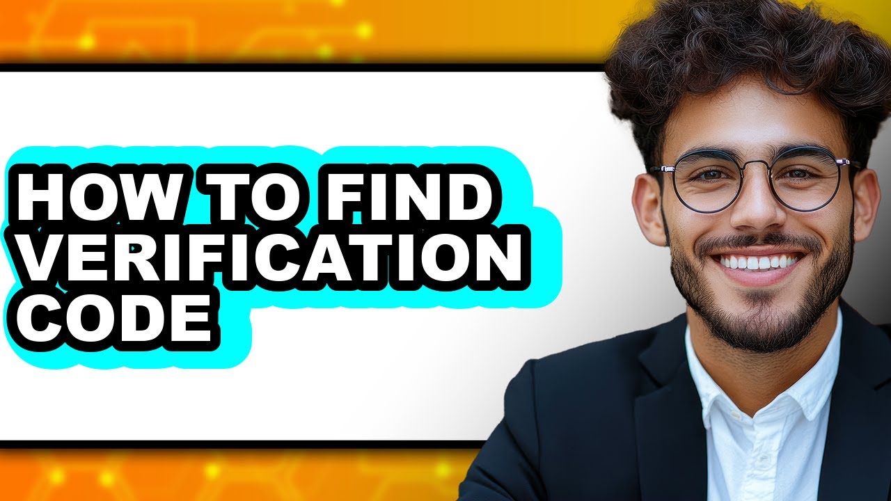 How to Find Verification Code (updated) - YouTube