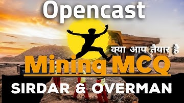 Opencast Mining MCQ for Mining sirdar & Overman exam