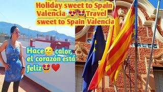 Holiday sweet to Spain Valencia | How to go to Valencia 2022 | Travel sweet to Spain