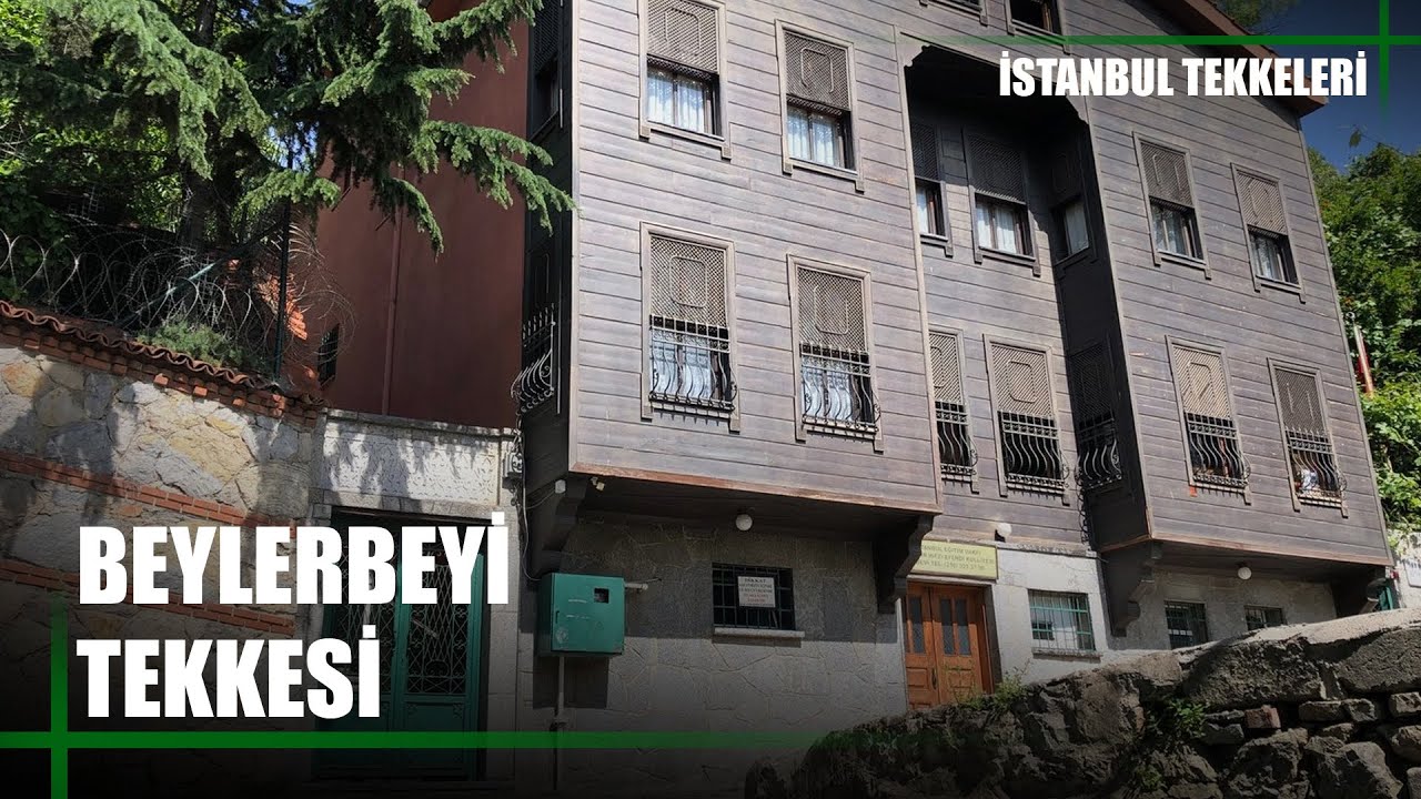 İstanbul Tekkeleri | 41. Bölüm (Beylerbeyi Tekkesi)