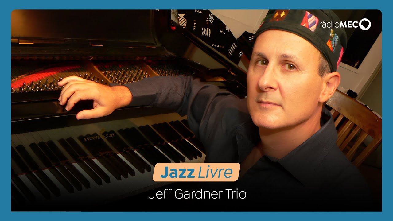 AO VIVO | Jazz Livre recebe Jeff Gardner Trio