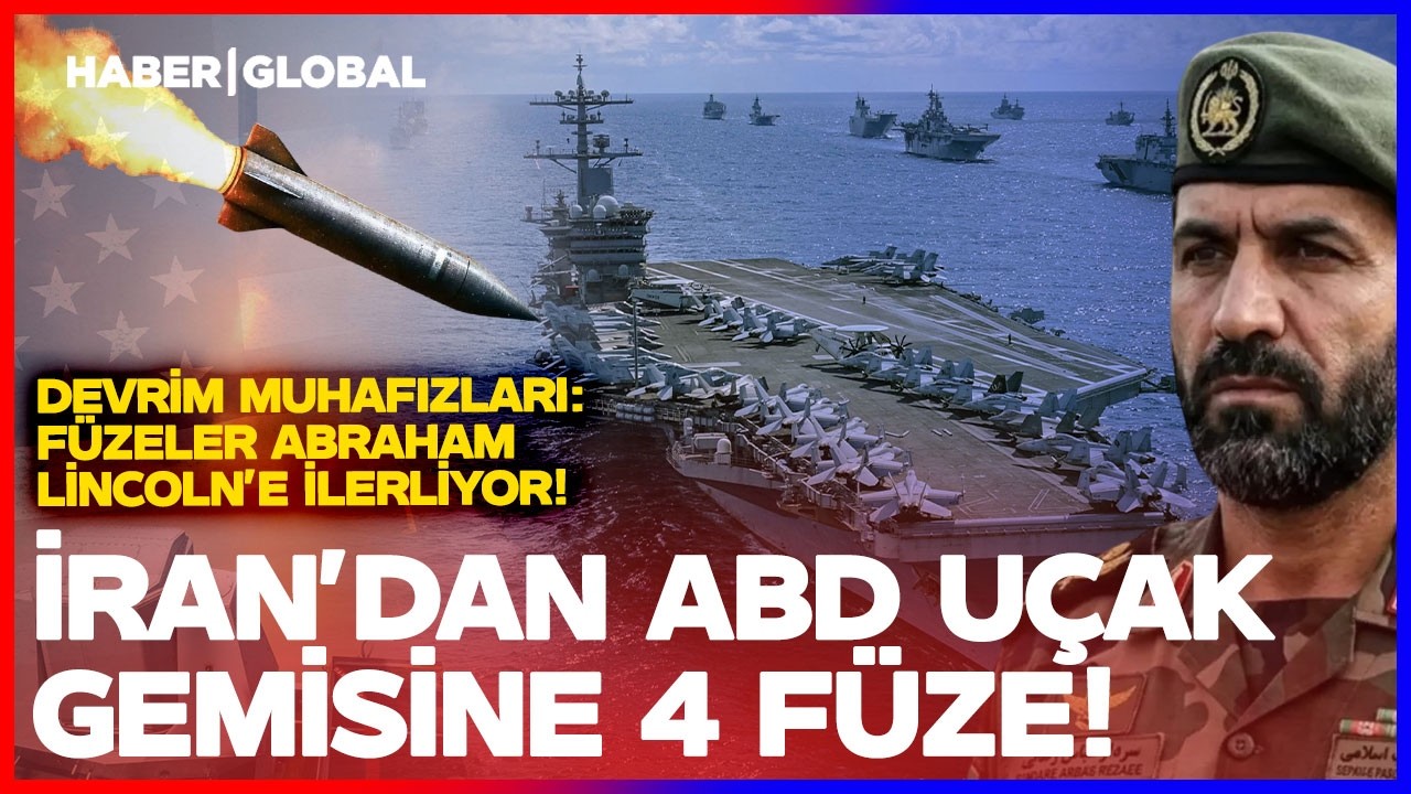 İRAN ABD UÇAK GEMİSİNİ HEDEF ALDI! Devrim Muhafızları: Füzeler Abraham Lincoln'e Kilitlendi