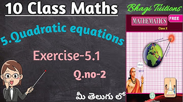 10th class maths in telugu||Chapter-5 Quadratic equations|Exercise-5.1 Q.no-2