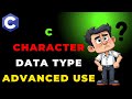 C Character Data Type: Advanced Uses | sk programming in hindi