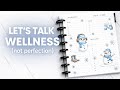 Let’s Talk Wellness | Real Life Wellness Planning in My Planner