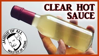 CLEAR HOT SAUCE - How To Make It Fermentation Style