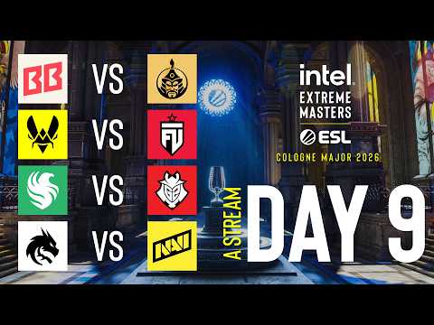 IEM Cologne Major 2026 - Day 9 - Stream A - FULL SHOW