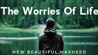 The Worries Of Life #Nasheed by Ahmed Nufais | English Subtitles Resimi