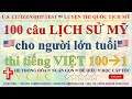 100 CÂU CIVICS TIẾNG VIỆT CHO NGƯỜI LỚN TUỔI 🇺🇸 THI QUỐC TỊCH MỸ BẰNG TIẾNG VIỆT 2024 🇺🇸 MỤC SƯ PHÚC