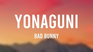 Yonaguni - Bad Bunny {Lyrics Video}