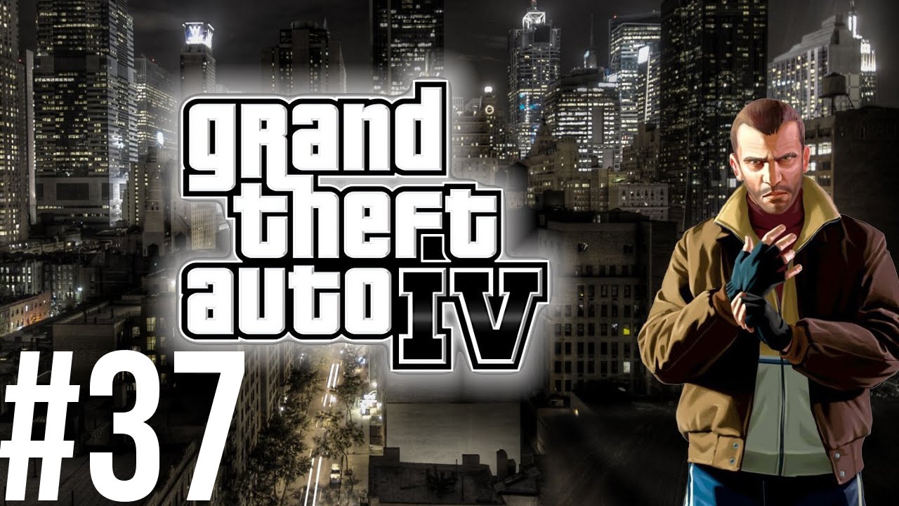 37 Grand Theft Auto 4 Walkthrough No Commentary Youtube 