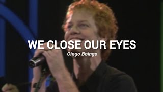 Oingo Boingo - We Close Our Eyes (LYRICS)