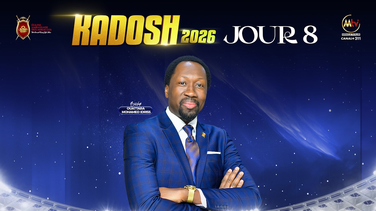 KADOSH 2026 II Jour 8 II BISHOP OUATTARA MOHAMED IDRISS.