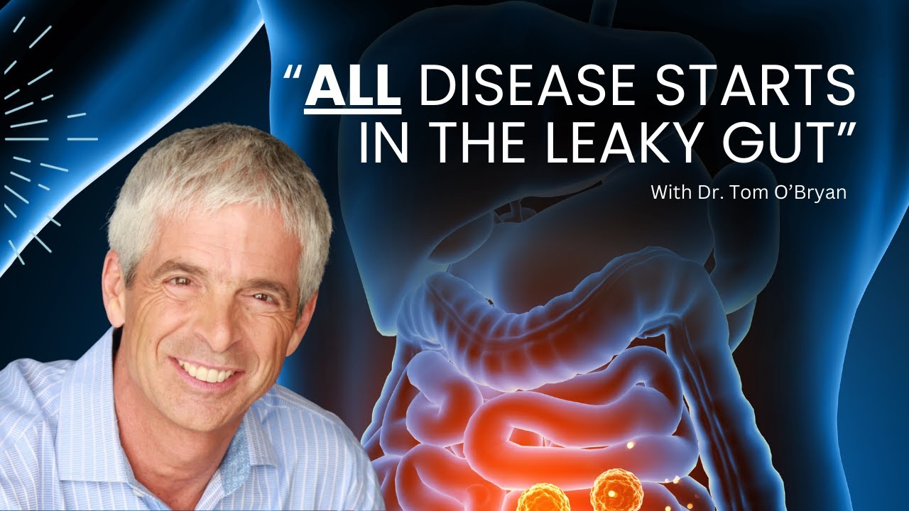 All Disease Starts With Leaky Gut with Dr Tom O'Bryan - YouTube