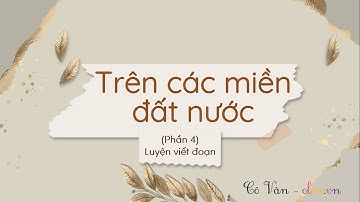 Bài 26: Trên các miền đất nước - Phần 4 - Tiếng Việt 2 [OLM.VN]