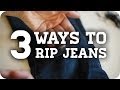 3 Methods to get DIY Ripped Jeans (Tutorial)