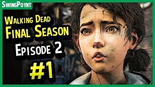 The Walking Dead THE FINAL SEASON Episode 2 - This Is It - (TellTale TWD Season 4 Ep2 Part 1)