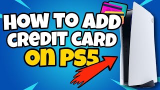 How To Add Credit Card or Debit Card on PS5 | Add Credit Card To PS5 Account