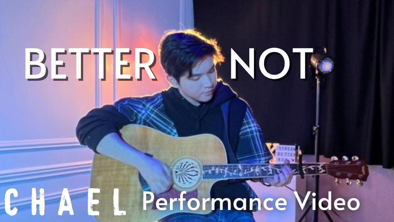 Watch Chael - Better Not (Performance Video) on YouTube Watch Chael - Better Not (Performance Video) on YouTube