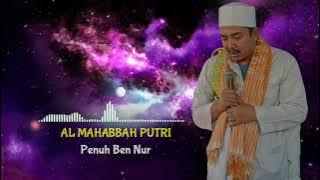 AL MAHABBAH PUTRI || Penuh Ben Nur || Suaranya Sangat Menyentuh Hati