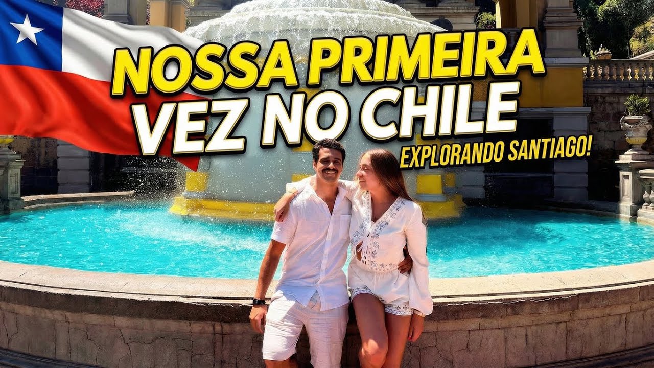 NOSSA PRIMEIRA VEZ NO CHILE - EP.01 - EXPLORANDO SANTIAGO